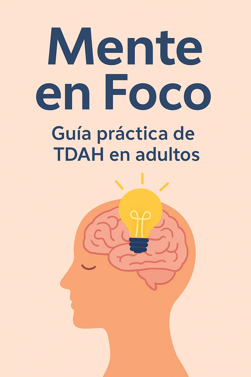 Mente en foco: estrategias practicas para adultos con tdah